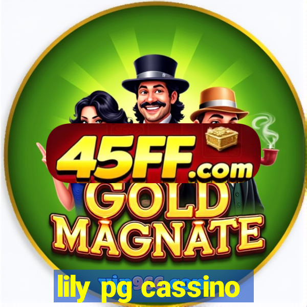 lily pg cassino